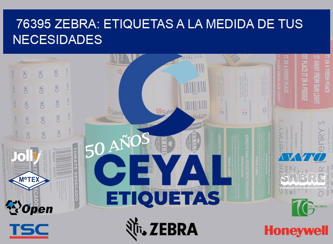 76395 Zebra: Etiquetas a la Medida de tus Necesidades