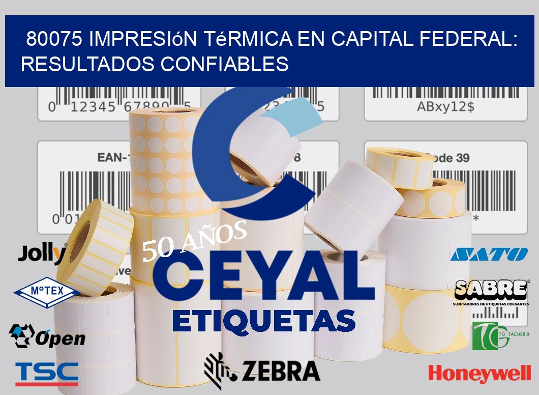80075 Impresión Térmica en Capital Federal: Resultados Confiables
