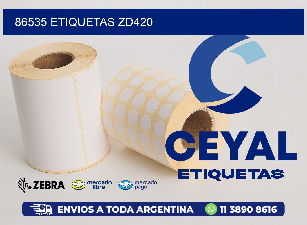 86535 ETIQUETAS ZD420