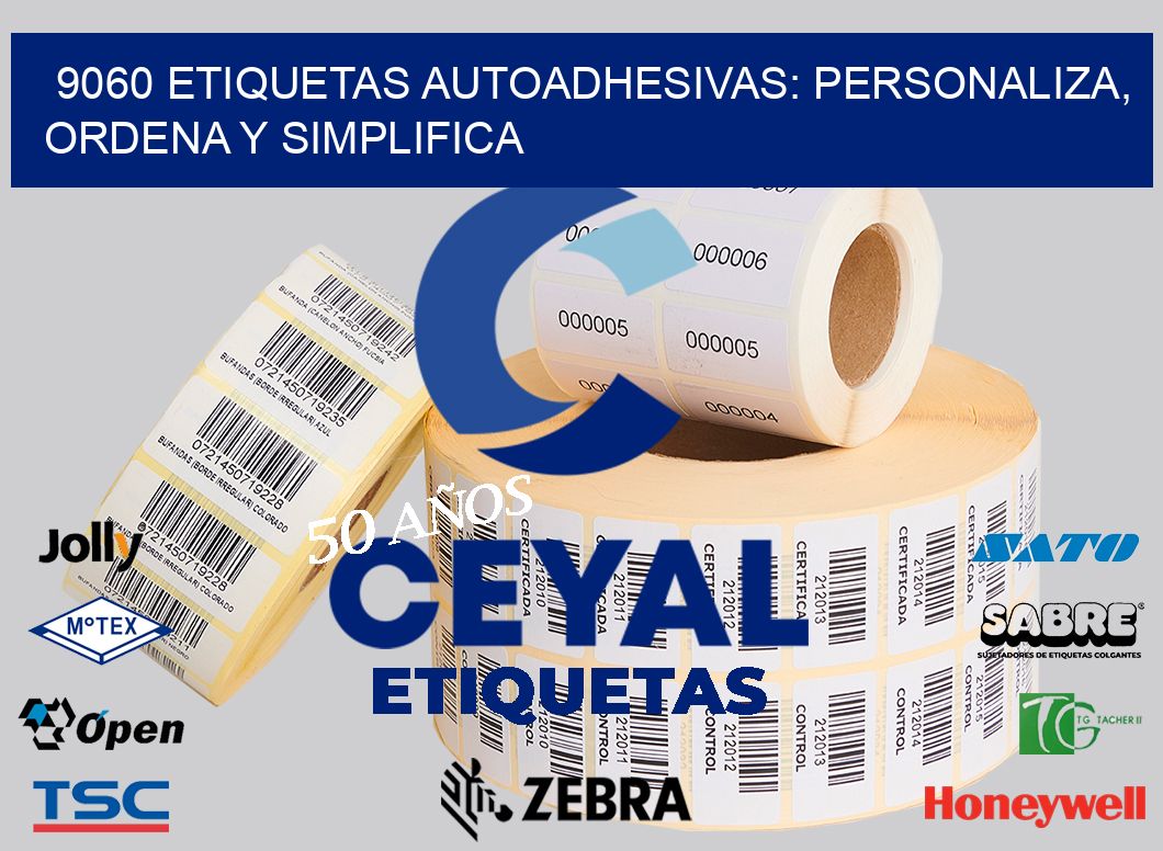 9060 Etiquetas Autoadhesivas: Personaliza, Ordena y Simplifica