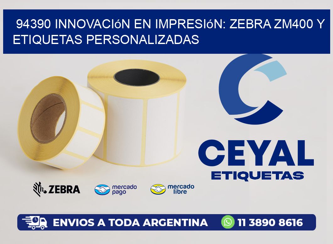 94390 Innovación en Impresión: Zebra ZM400 y Etiquetas Personalizadas