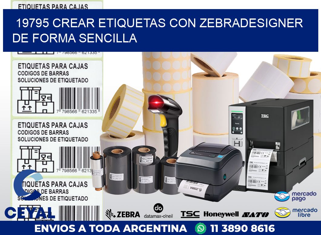 19795 CREAR ETIQUETAS CON ZEBRADESIGNER DE FORMA SENCILLA