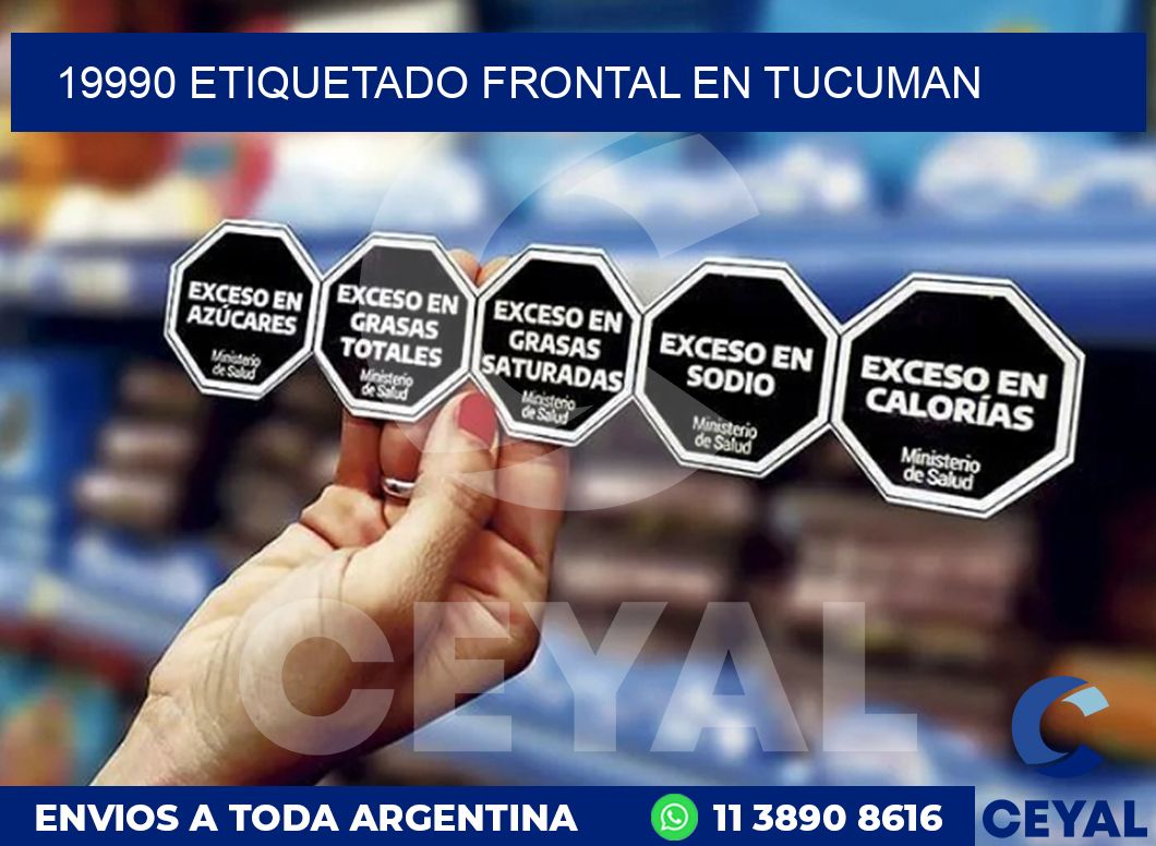 19990 ETIQUETADO FRONTAL EN TUCUMAN