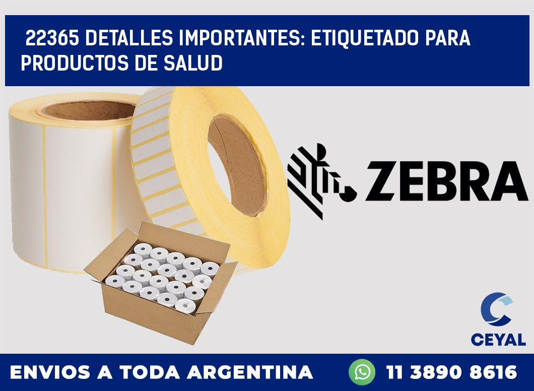 22365 DETALLES IMPORTANTES: ETIQUETADO PARA PRODUCTOS DE SALUD