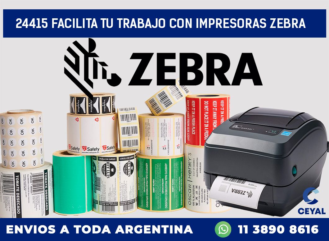 24415 FACILITA TU TRABAJO CON IMPRESORAS ZEBRA