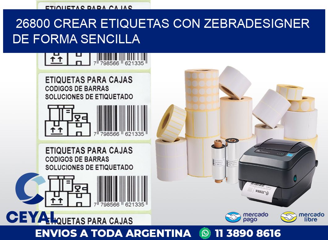 26800 CREAR ETIQUETAS CON ZEBRADESIGNER DE FORMA SENCILLA