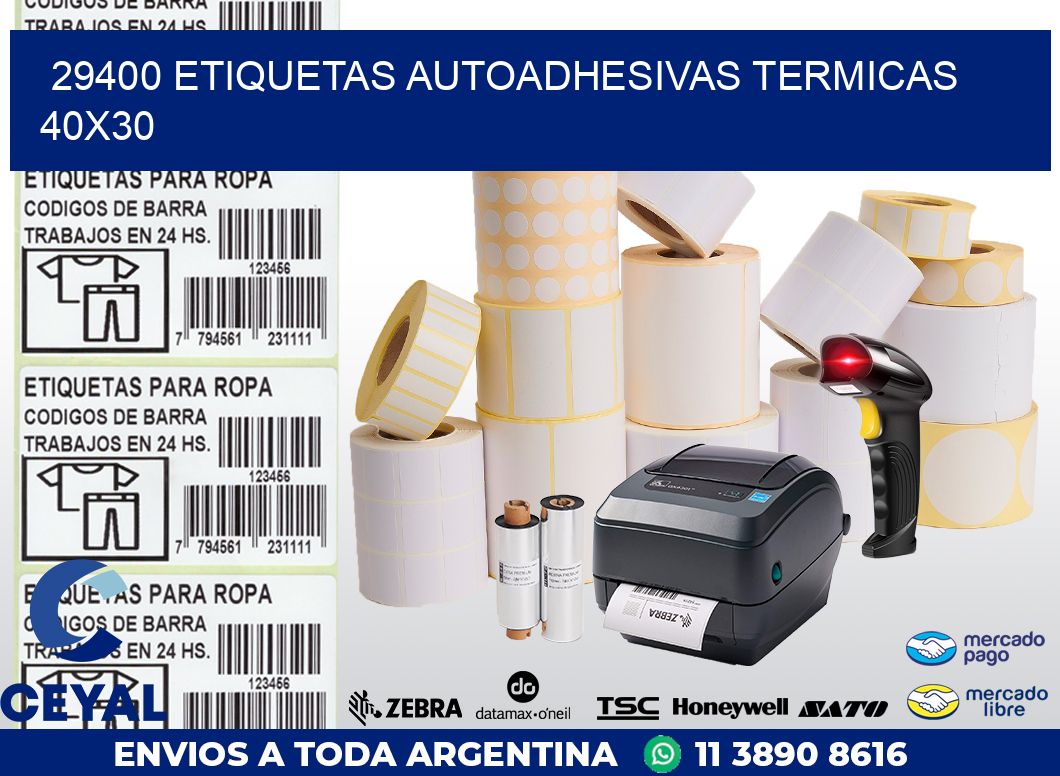 29400 ETIQUETAS AUTOADHESIVAS TERMICAS 40X30