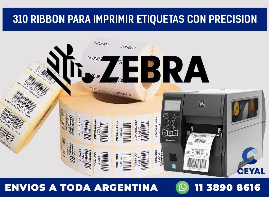 310 RIBBON PARA IMPRIMIR ETIQUETAS CON PRECISION