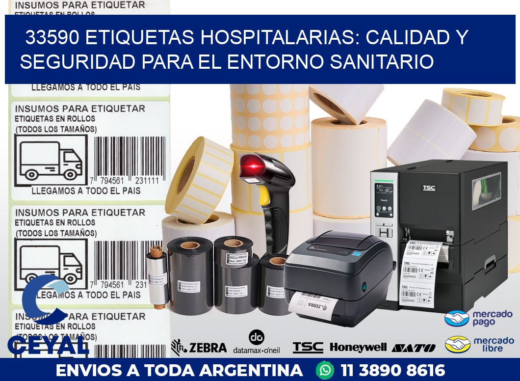 33590 ETIQUETAS HOSPITALARIAS: CALIDAD Y SEGURIDAD PARA EL ENTORNO SANITARIO