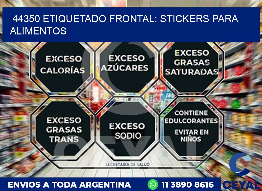44350 ETIQUETADO FRONTAL: STICKERS PARA ALIMENTOS