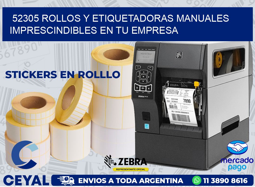 52305 ROLLOS Y ETIQUETADORAS MANUALES IMPRESCINDIBLES EN TU EMPRESA