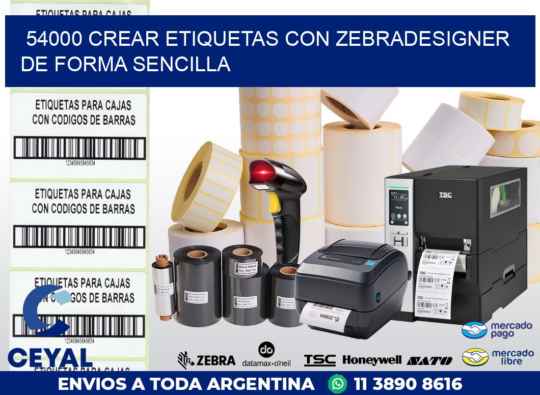 54000 CREAR ETIQUETAS CON ZEBRADESIGNER DE FORMA SENCILLA