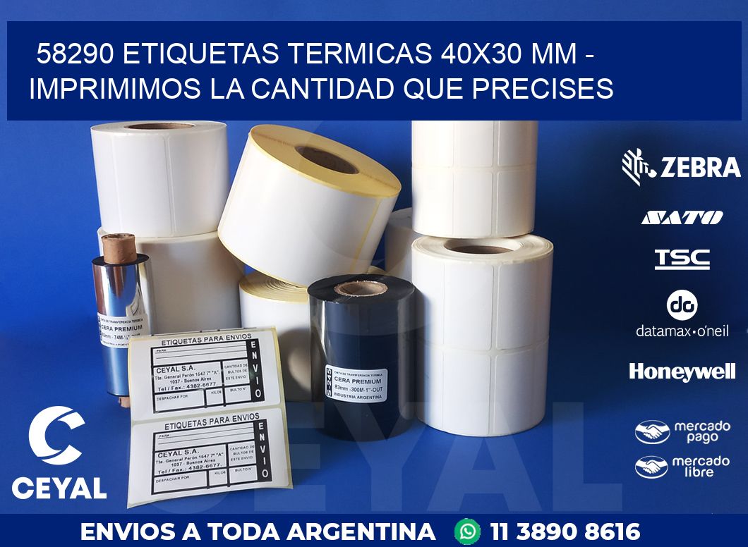 58290 ETIQUETAS TERMICAS 40X30 MM - IMPRIMIMOS LA CANTIDAD QUE PRECISES