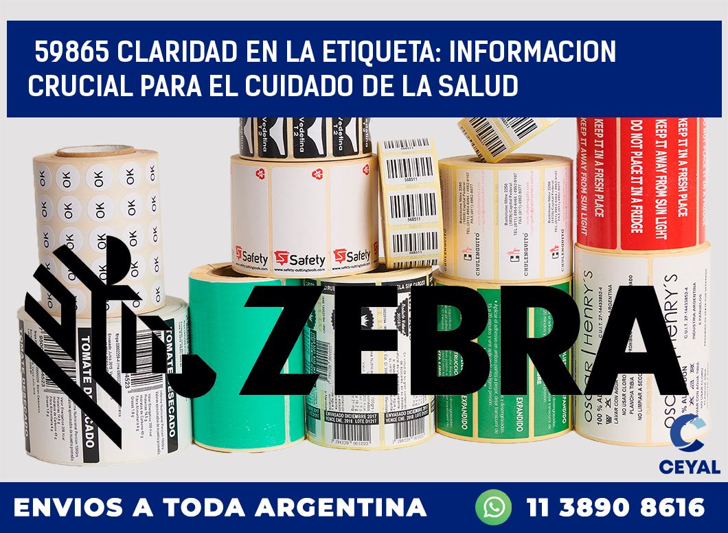 59865 CLARIDAD EN LA ETIQUETA: INFORMACION CRUCIAL PARA EL CUIDADO DE LA SALUD