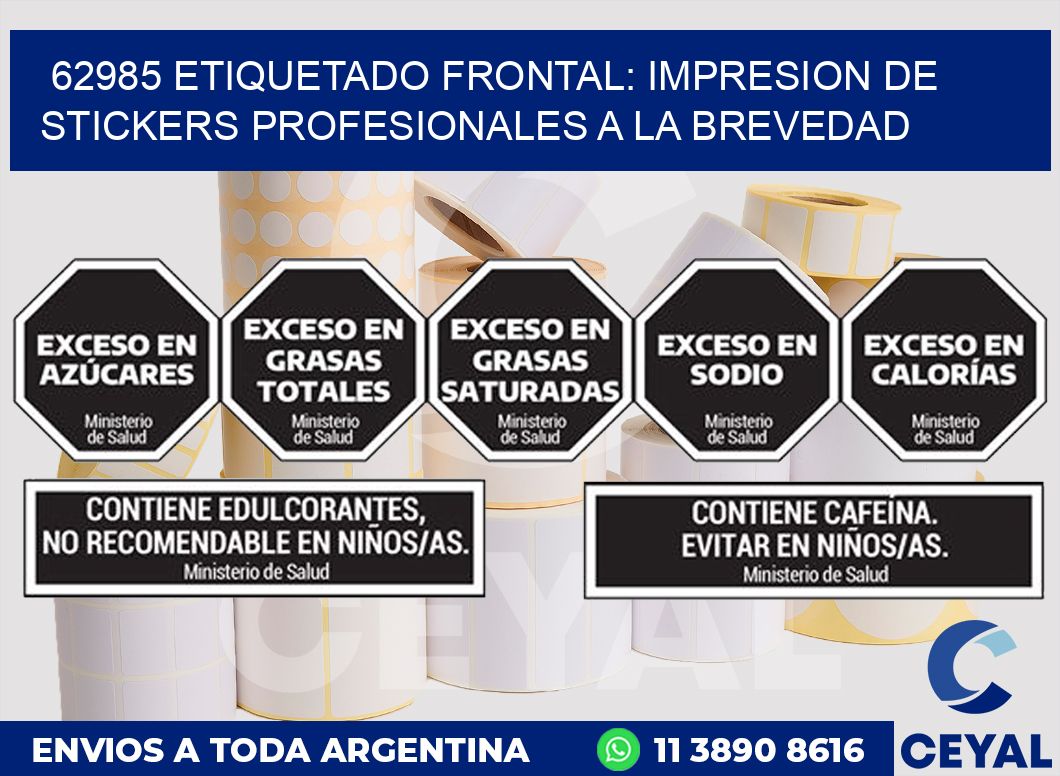62985 ETIQUETADO FRONTAL: IMPRESION DE STICKERS PROFESIONALES A LA BREVEDAD