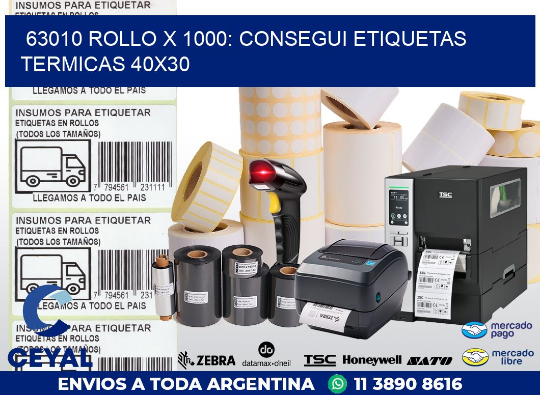 63010 ROLLO X 1000: CONSEGUI ETIQUETAS TERMICAS 40X30
