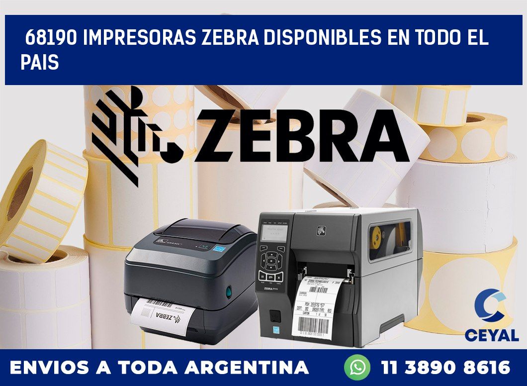 68190 IMPRESORAS ZEBRA DISPONIBLES EN TODO EL PAIS