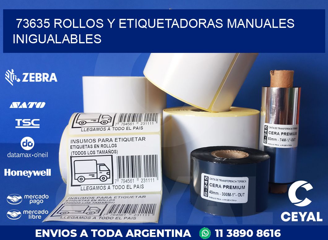 73635 ROLLOS Y ETIQUETADORAS MANUALES INIGUALABLES