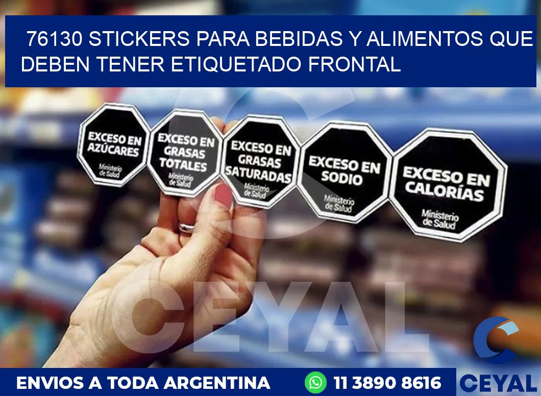 76130 STICKERS PARA BEBIDAS Y ALIMENTOS QUE DEBEN TENER ETIQUETADO FRONTAL