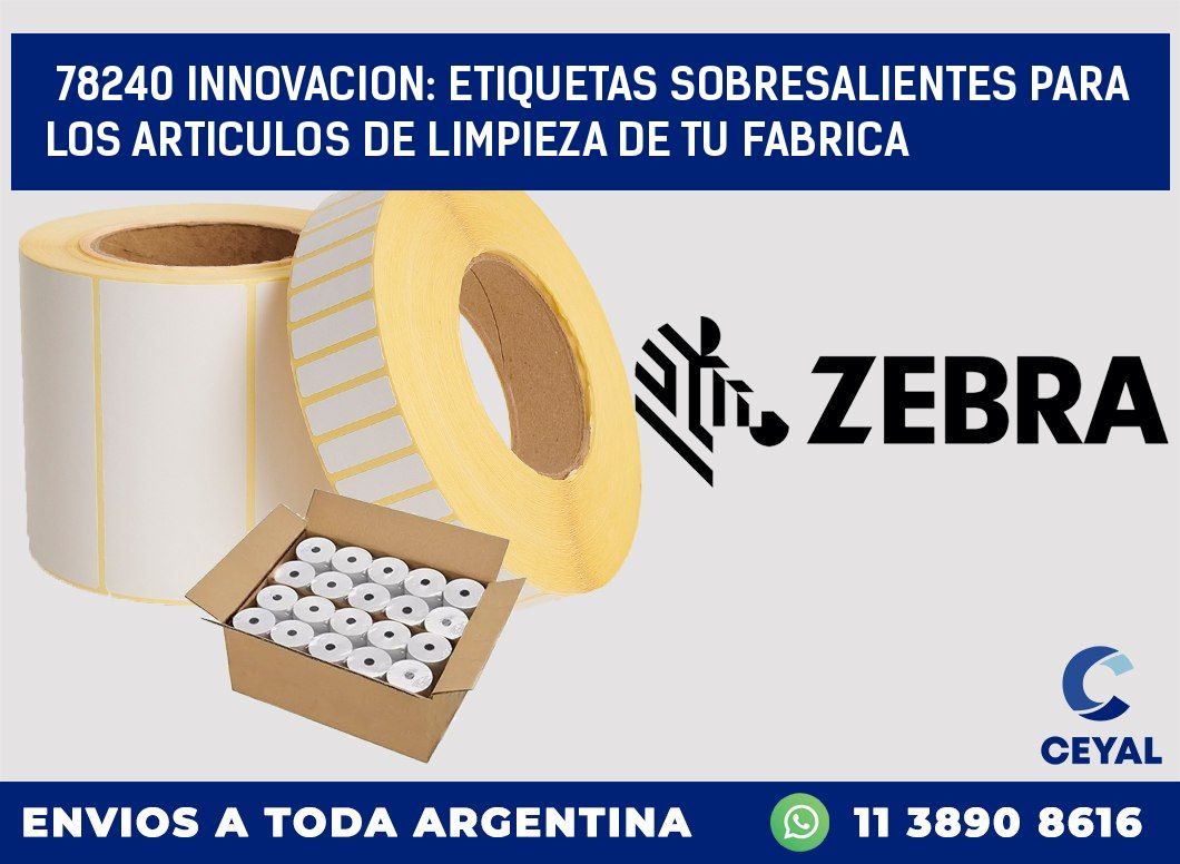 78240 INNOVACION: ETIQUETAS SOBRESALIENTES PARA LOS ARTICULOS DE LIMPIEZA DE TU FABRICA