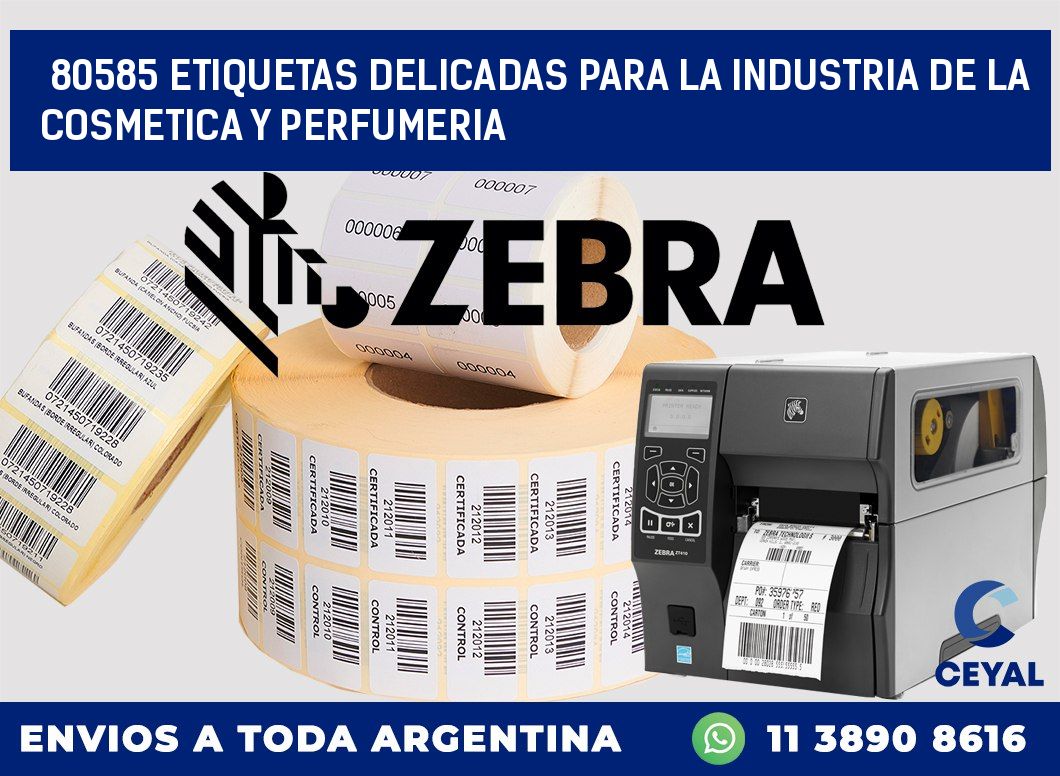 80585 ETIQUETAS DELICADAS PARA LA INDUSTRIA DE LA COSMETICA Y PERFUMERIA