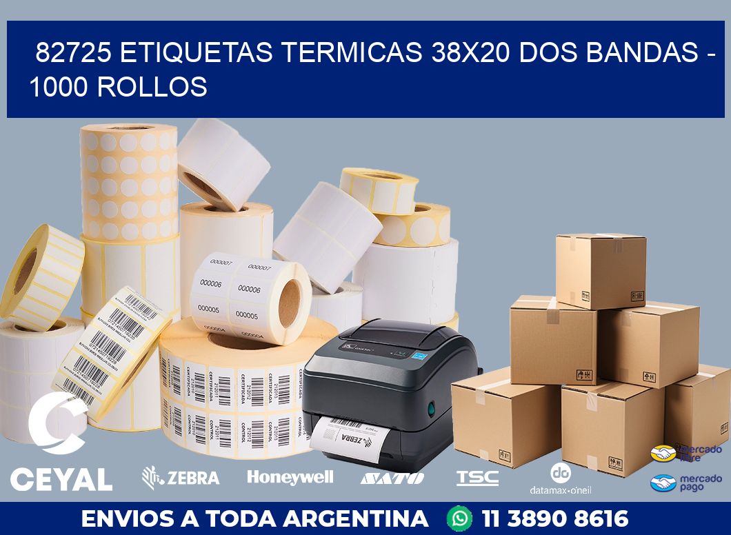82725 ETIQUETAS TERMICAS 38X20 DOS BANDAS - 1000 ROLLOS