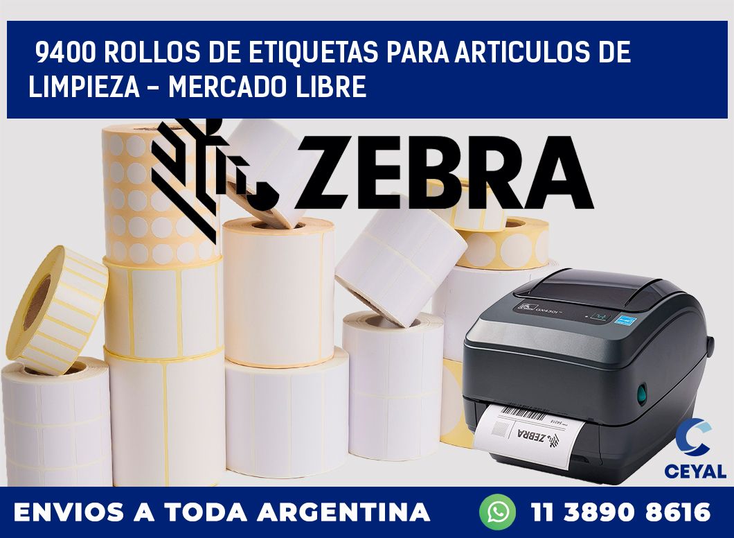 9400 ROLLOS DE ETIQUETAS PARA ARTICULOS DE LIMPIEZA - MERCADO LIBRE