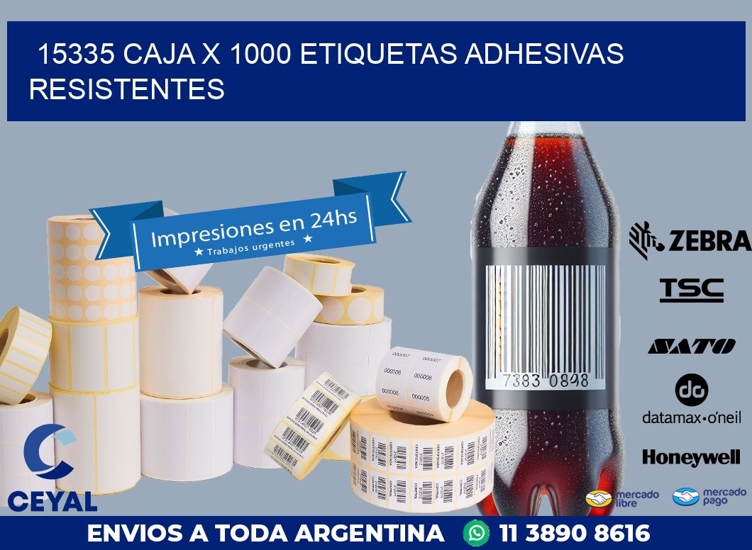 15335 CAJA X 1000 ETIQUETAS ADHESIVAS RESISTENTES