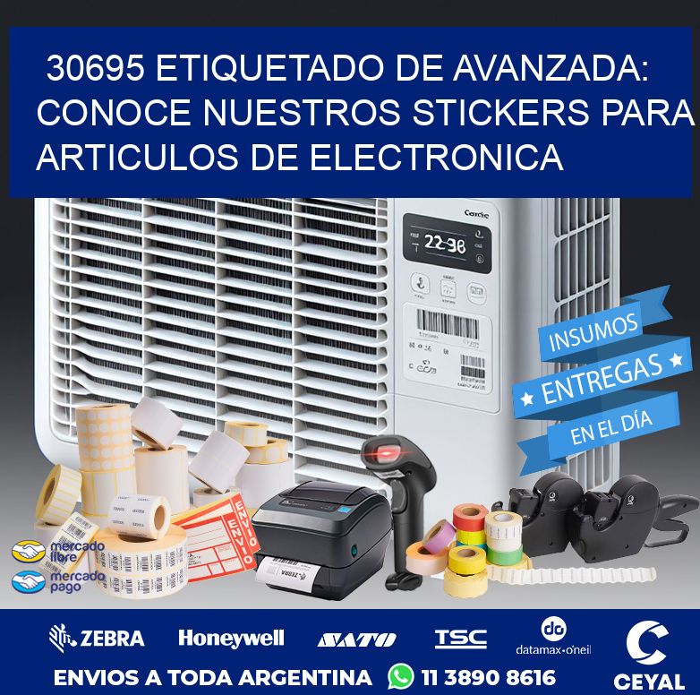 30695 ETIQUETADO DE AVANZADA: CONOCE NUESTROS STICKERS PARA ARTICULOS DE ELECTRONICA