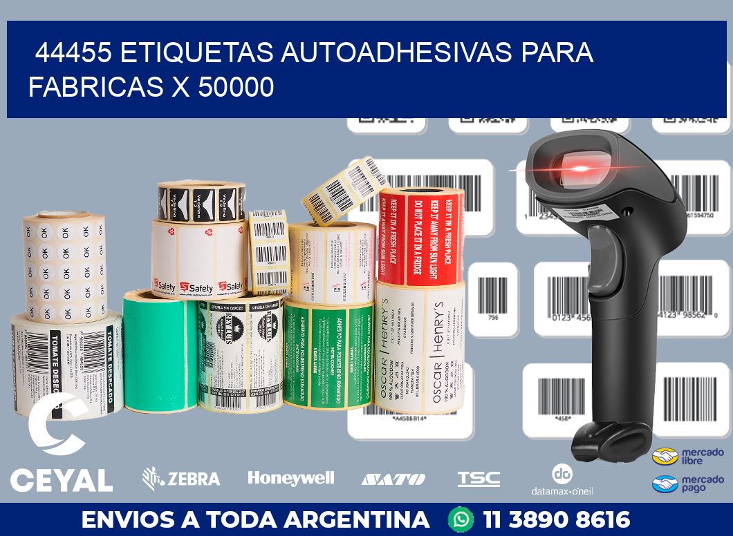 44455 ETIQUETAS AUTOADHESIVAS PARA FABRICAS X 50000