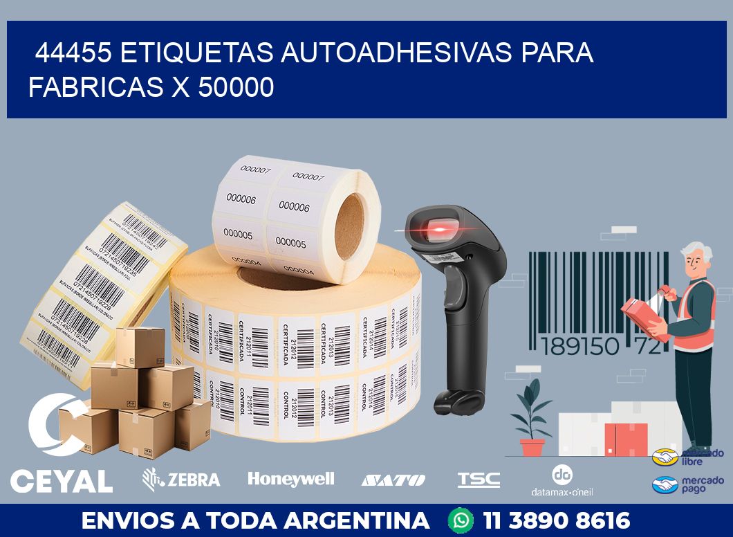 44455 ETIQUETAS AUTOADHESIVAS PARA FABRICAS X 50000