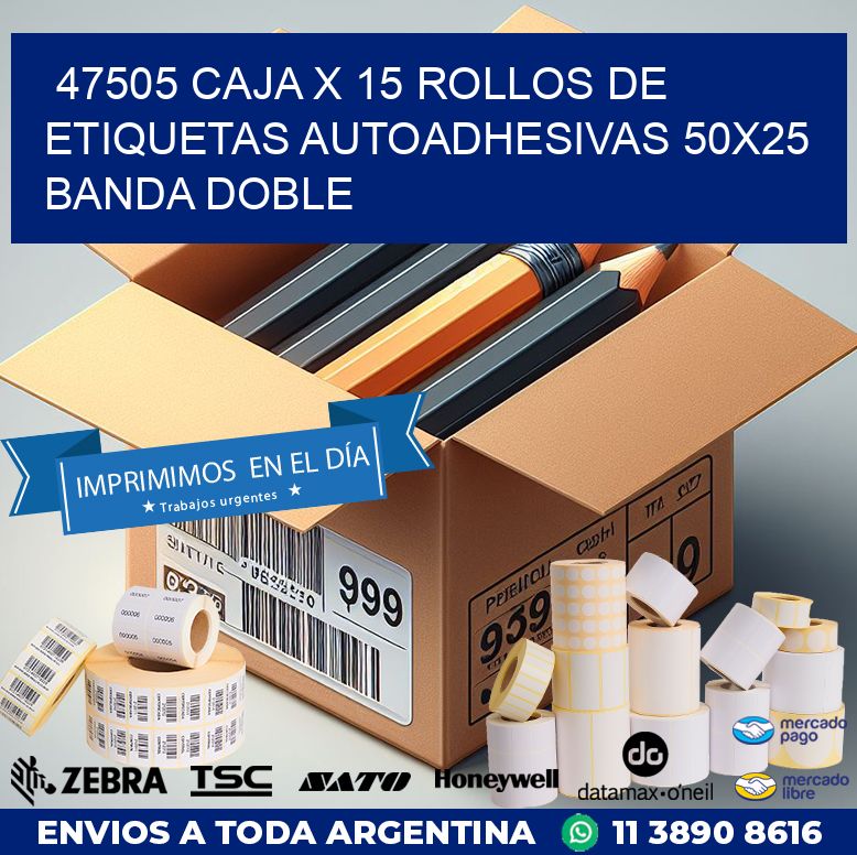 47505 CAJA X 15 ROLLOS DE ETIQUETAS AUTOADHESIVAS 50X25 BANDA DOBLE