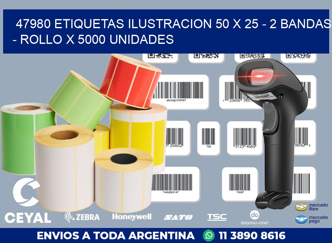 47980 ETIQUETAS ILUSTRACION 50 X 25 - 2 BANDAS - ROLLO X 5000 UNIDADES