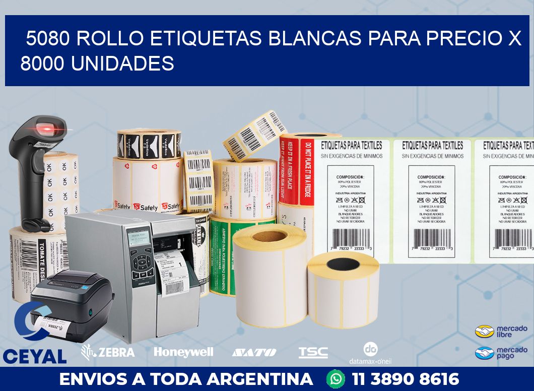 5080 ROLLO ETIQUETAS BLANCAS PARA PRECIO X 8000 UNIDADES
