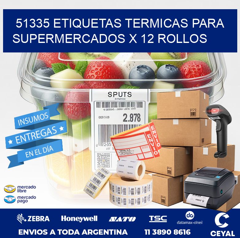 51335 ETIQUETAS TERMICAS PARA SUPERMERCADOS X 12 ROLLOS