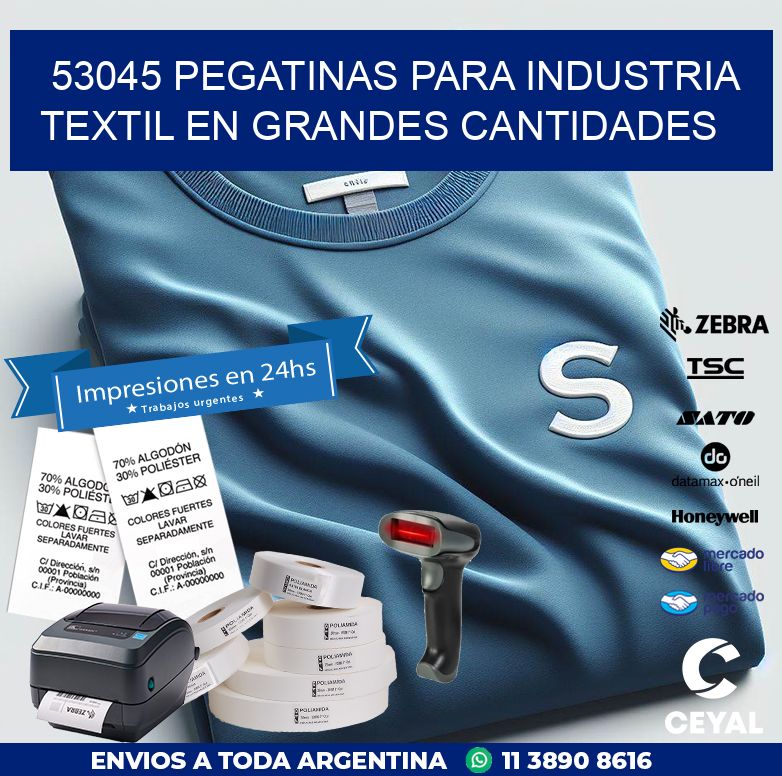 53045 PEGATINAS PARA INDUSTRIA TEXTIL EN GRANDES CANTIDADES