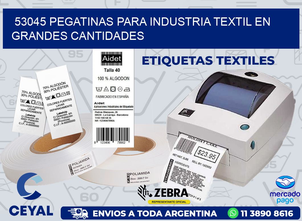 53045 PEGATINAS PARA INDUSTRIA TEXTIL EN GRANDES CANTIDADES