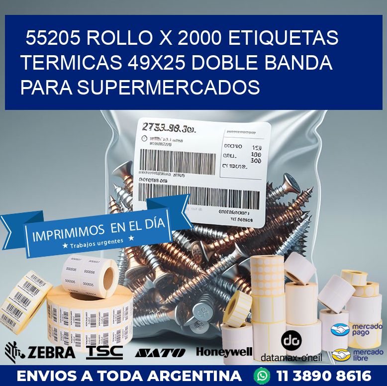 55205 ROLLO X 2000 ETIQUETAS TERMICAS 49X25 DOBLE BANDA PARA SUPERMERCADOS