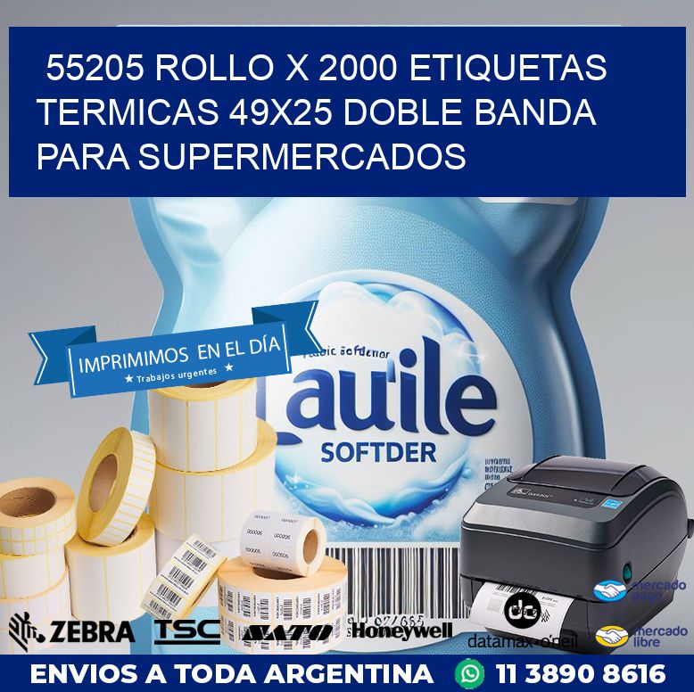 55205 ROLLO X 2000 ETIQUETAS TERMICAS 49X25 DOBLE BANDA PARA SUPERMERCADOS