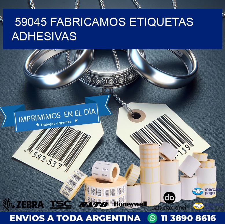 59045 FABRICAMOS ETIQUETAS ADHESIVAS