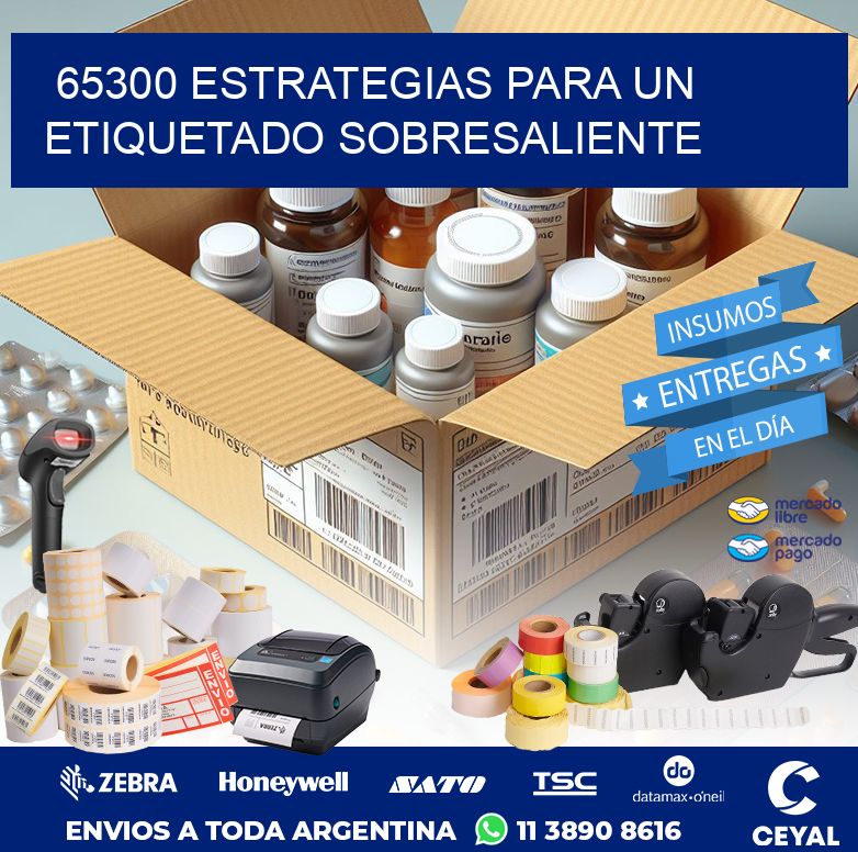 65300 ESTRATEGIAS PARA UN ETIQUETADO SOBRESALIENTE