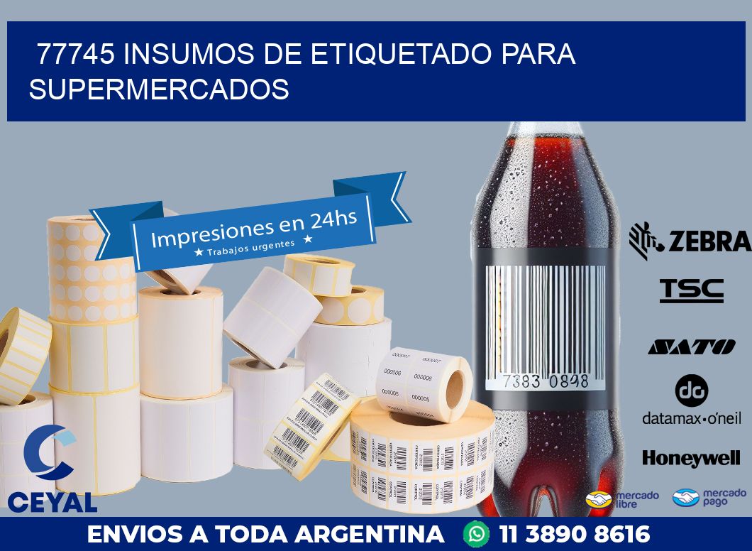 77745 INSUMOS DE ETIQUETADO PARA SUPERMERCADOS