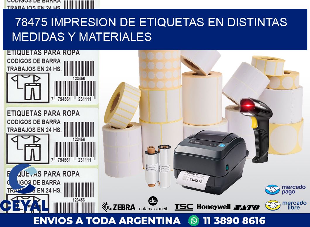 78475 IMPRESION DE ETIQUETAS EN DISTINTAS MEDIDAS Y MATERIALES