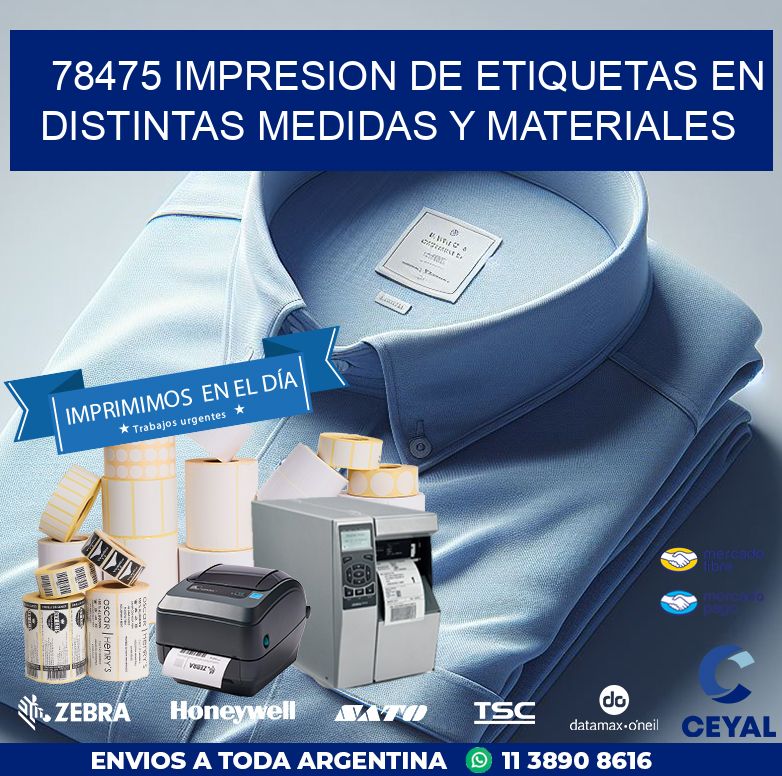 78475 IMPRESION DE ETIQUETAS EN DISTINTAS MEDIDAS Y MATERIALES