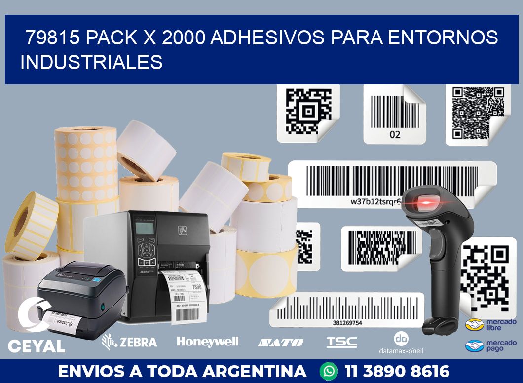 79815 PACK X 2000 ADHESIVOS PARA ENTORNOS INDUSTRIALES
