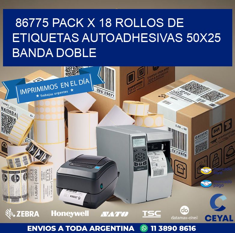 86775 PACK X 18 ROLLOS DE ETIQUETAS AUTOADHESIVAS 50X25 BANDA DOBLE