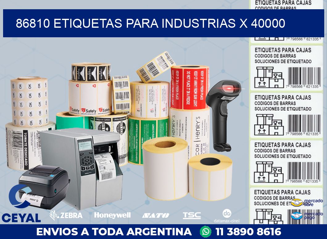 86810 ETIQUETAS PARA INDUSTRIAS X 40000