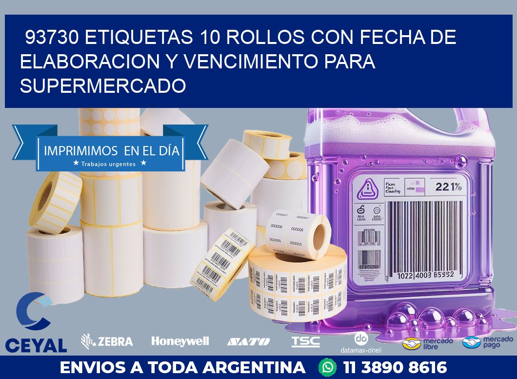 93730 ETIQUETAS 10 ROLLOS CON FECHA DE ELABORACION Y VENCIMIENTO PARA SUPERMERCADO