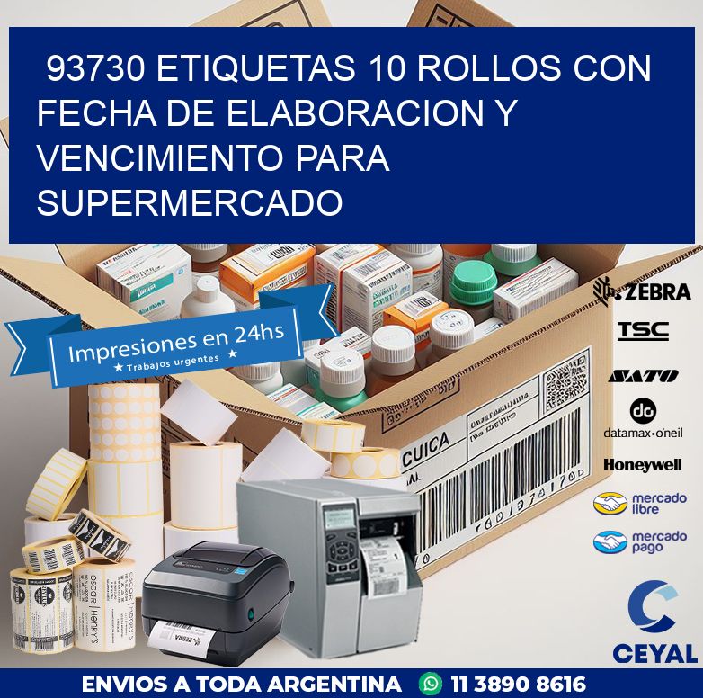 93730 ETIQUETAS 10 ROLLOS CON FECHA DE ELABORACION Y VENCIMIENTO PARA SUPERMERCADO