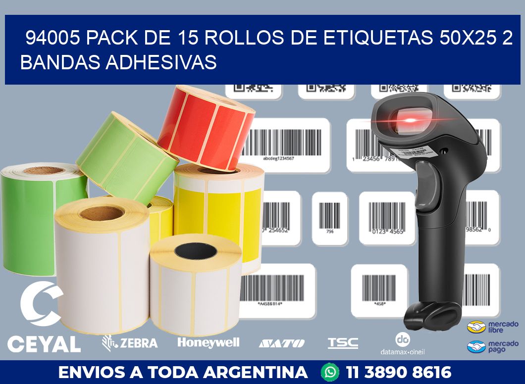 94005 PACK DE 15 ROLLOS DE ETIQUETAS 50X25 2 BANDAS ADHESIVAS